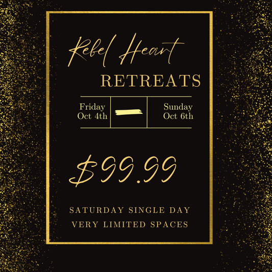 Rebel Heart Retreats Saturday Only