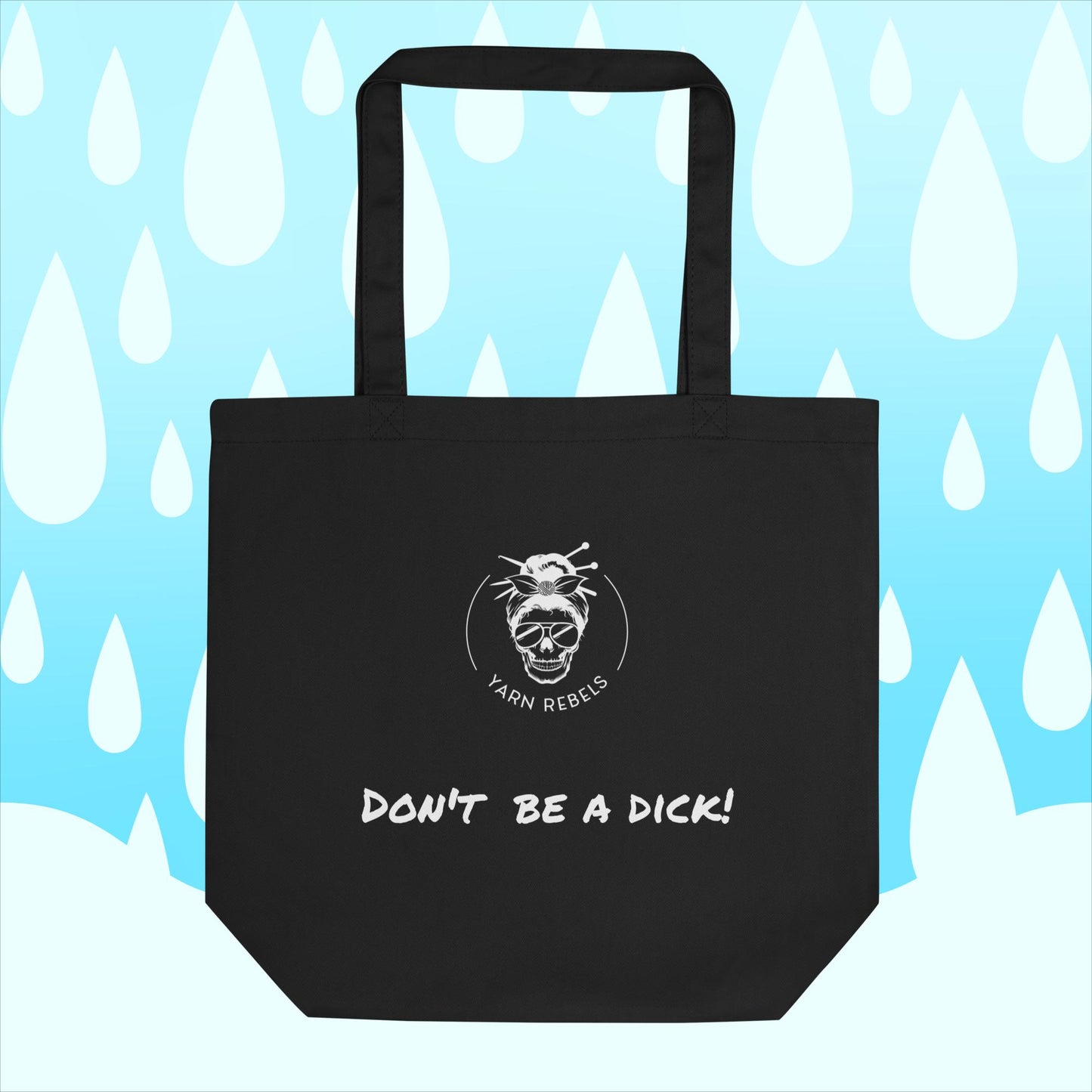 Don't Be a Dick Tote Bag
